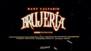 Dany Calvario - Brujería (Video Oficial)