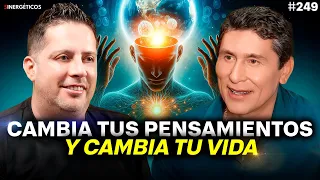 Cambia tus PENSAMIENTOS y cambia tu VIDA por completo | CÉSAR LOZANO | #249 SINERGÉTICOS