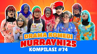 PART 74 | KOMPILASI DRAMA KOMEDI NURRAYNI25