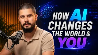 How AI Is Changing the World — And You