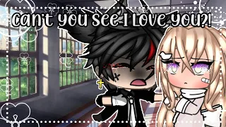 Can’t you see I love you?! || GLMM || Gacha Life Mini Movie