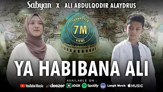 YA HABIBANA ALI ( يَا حَبِيْبَنَا عَلِيّ ) - SABYAN FT ALI ABDULQODIR ALAYDRUS