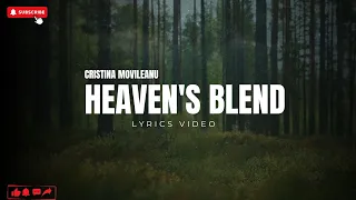 Heaven's Blend Cristina Movileanu | Lyric Video | English | Romanian translation
