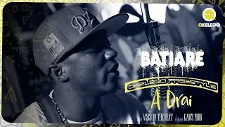 Batiaré | Okeledo Freestyle - A Drai (Vidéo 2023)