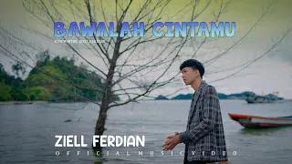 Ziell Ferdian - Bawalah Cintamu (Official Music Video)