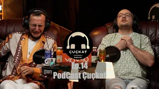 PodCast Çuçkat - Ep.14