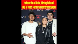 Por Hablar Mal de México, Yahritza y Su Esencia Dejan de Vender Boletos Para Concierto en Zapopan