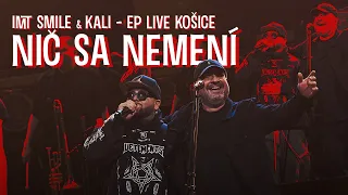 IMT SMILE a KALI - NIČ SA NEMENÍ (LIVE KOŠICE)