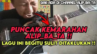 LAGU INI BEGITU SULIT DITAKLUKKAN ALIP BA TA ‼️ SAMPAI MARAH MARAH ‼️