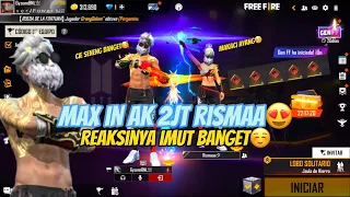 MAX IN AK 2JT RISMAA😍REAKSINYA IMUT BANGET😂