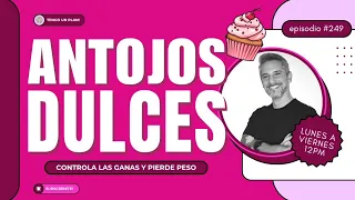 PIERDE PESO CONTROLANDO las GANAS de DULCES y HARINAS 🤩