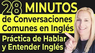 28 Minutos de Conversaciones Comunes en Inglés - Práctica de Hablar y Entender Inglés
