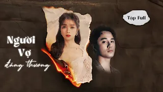NGƯỜI VỢ ĐÁNG THƯƠNG [FULL] I Phim Việt 2025 I Kem Xôi TV