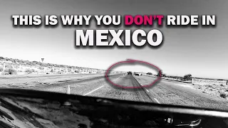 This is what happened when we left Tijuana - don't ride alone