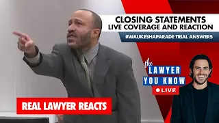 LIVE: Real Lawyer Reacts - Closing Arguments Live Coverage and Reaction