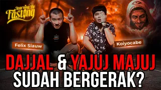 DAJJAL & YAJUJ MAJUJ SIAP BERAKSI! Sudah Ada Di Dunia! Nasib Kita? |LearningByFasting ft Felix Siauw