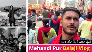 Mehandipur Balaji Vlog | कब और कैसे जाए । TeamAnuragShorts