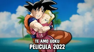 ¿QHPS GOKU y NÚMERO 18 se ENAMORABAN? | PELÍCULA COMPLETA | 2022