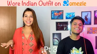 Wearing Indian Outfit on OMEGLE Pt 3 | Indian girl on Omegle