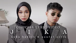 Jika - Nuha Bahrin & Naufal Azrin (Official Lyric Video)