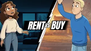 Renting vs. Buying: Which Makes More Sense Today? Video 3A
