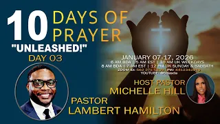 2026-01-09 10 Days of Prayer w/ Pastor Michelle Hill & Pastor Lambert Hamilton