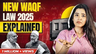 Waqf Explained: History, Problems, and the Latest Changes