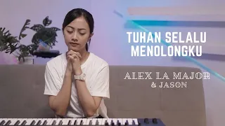 TUHAN SELALU MENOLONGKU - ALEX LA MAJOR & JASON  | COVER BY MICHELA THEA