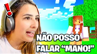 se eu falar ´´MANO´´ eu perco no MINECRAFT!