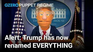 Trump renames EVERYTHING | PUPPET REGIME