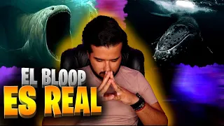 EL BLOOP ES COMPLETAMENTE REAL