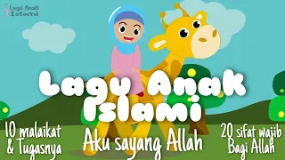 Lagu Anak Islami - Kompilasi Lagu 30 menit - Aku sayang Allah - 20 Sifat Allah - 10 Malaikat Allah