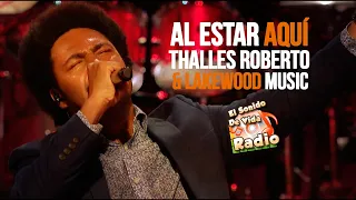 Thalles Roberto - Al estar aquí