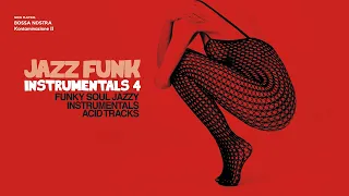 Best Acid Jazz & Funky Instrumentals Vol. 4 | True Relaxation and Joy