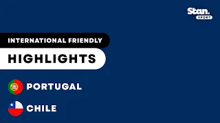 Portugal v Chile | Highlights | International Friendly