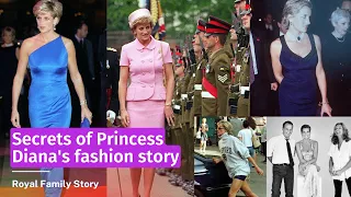 Royal Family Story: Secrets of Princess Diana's fashion story