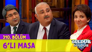 6'lı Masa - 310.Bölüm (Güldür Güldür Show)