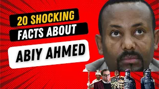 TOP 20 Shocking Facts You Never Know About Abiy Ahmed(Con Artist In Power)