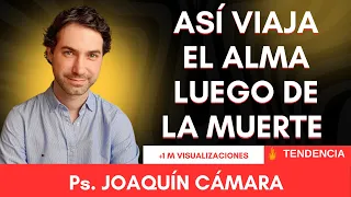 ASÍ ES EL VIAJE DEL ALMA LUEGO DE MORIR