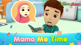 Mama Me Time | Islamic Series & Songs For Kids | Omar & Hana English