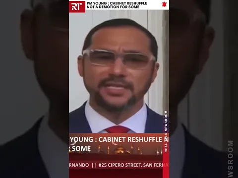 PM YOUNG - CABINET RESHUFFLE NOT A DEMOTION FOR SOME