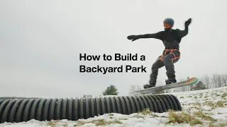 How to Build a Backyard Snowboard Park | Burton: Learn