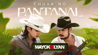 Mayck e Lyan - Chuva no Pantanal