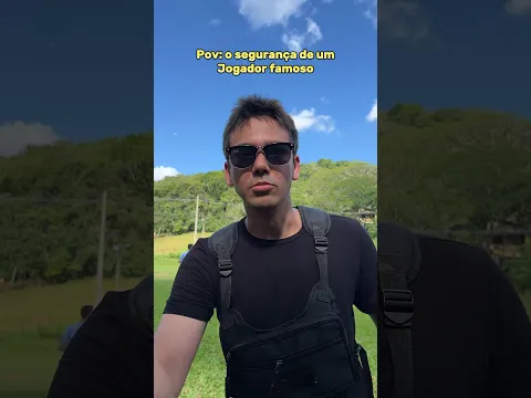 POv: O SEGURANÇA DE UM JOGADOR FAMOSO 😂