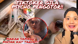 TIKTOKER GILA PALING PSYCHO!! DIA MAKAN SAMPAH & MASAK KAT TANDAS 😭 JIJIK WEH 😭😭