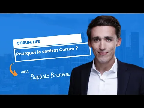 Corum Life, pourquoi ?
