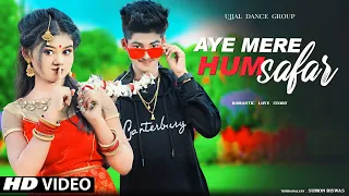 Aye Mere Humsafar / ए मेरे हमसफ़र / Cute Love Story/ New hindi song/ Rick & Snaha / Ujjal Dance Group