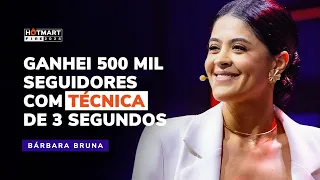 Como ganhar 500 Mil Seguidores no Instagram | Barbara Bruna no Hotmart FIRE