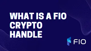 What Is A FIO Crypto Handle