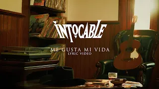 Intocable -  "Me Gusta Mi Vida"  (lyric video)